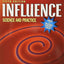 Influence: Science and Practice
