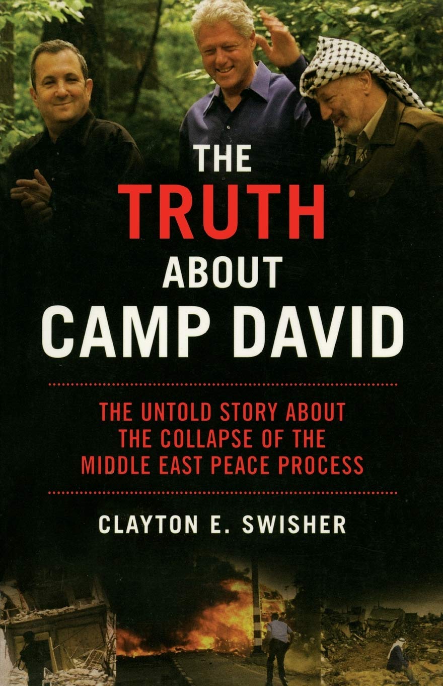 The Truth About Camp David: The Untold Story About the Colla