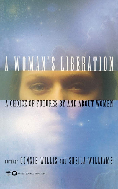 A Woman's Liberation: A Choice of Futures by and About Women