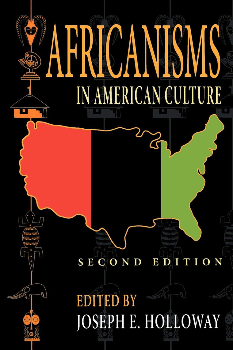 Africanisms in American Culture, Second Edition (Blacks in the Diaspora)