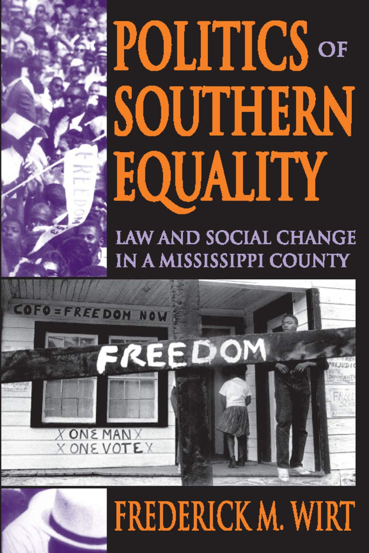 Politics of Southern Equality: Law and Social Change in a Mississippi County