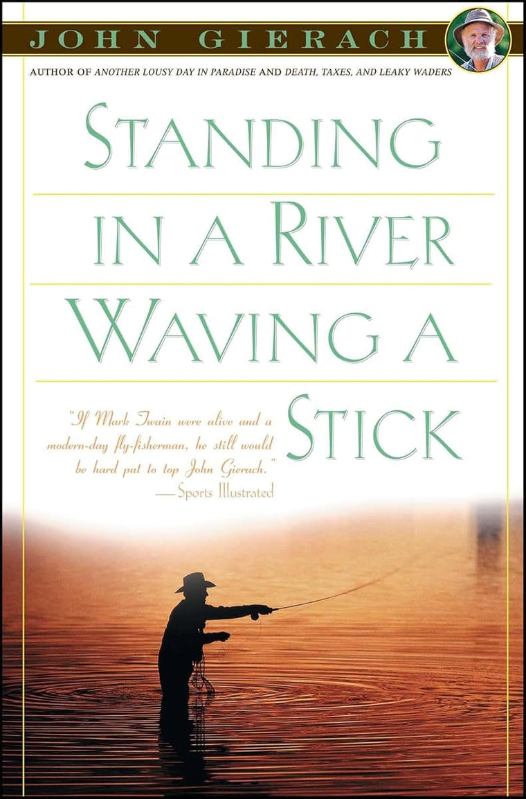 Standing in a River Waving a Stick