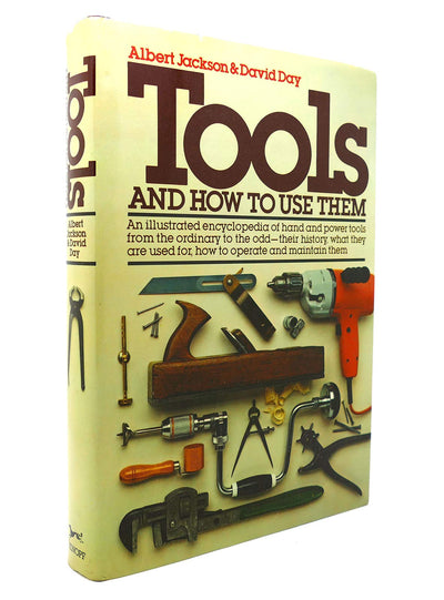 Tools and How to Use Them: An Illustrated Encyclopedia
