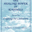 The Healing Power of Kindness: Vol. 2: Forgiving Our Limitations