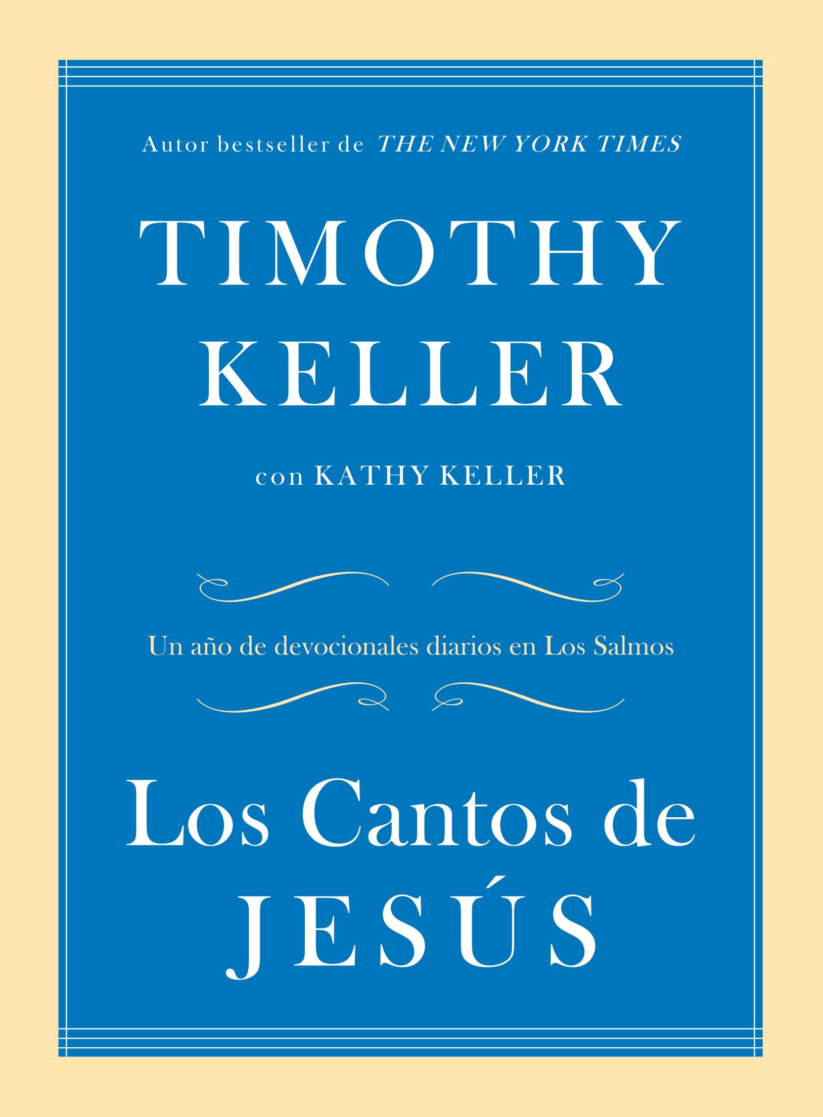 Los Cantos de Jess: Un ao de devocionales diarios en Los Salmos (Spanish Edition)
