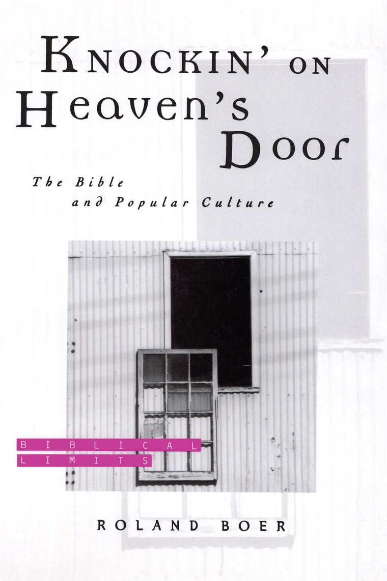 Knockin' on Heaven's Door: The Bible and Popular Culture (Biblical Limits)