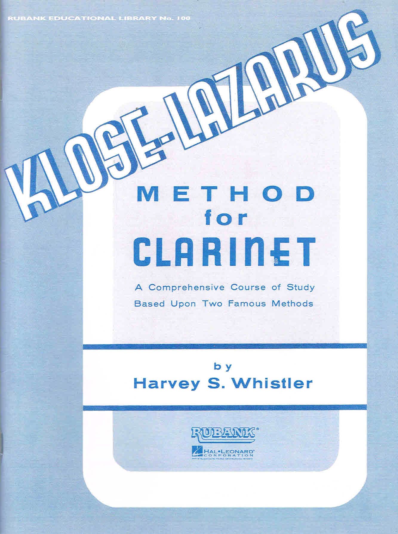 Kloze-Lazarus Method for Clarinet: A Comprehensive Course Based on Two Famous Methods (Rubank Educational Library, 100)