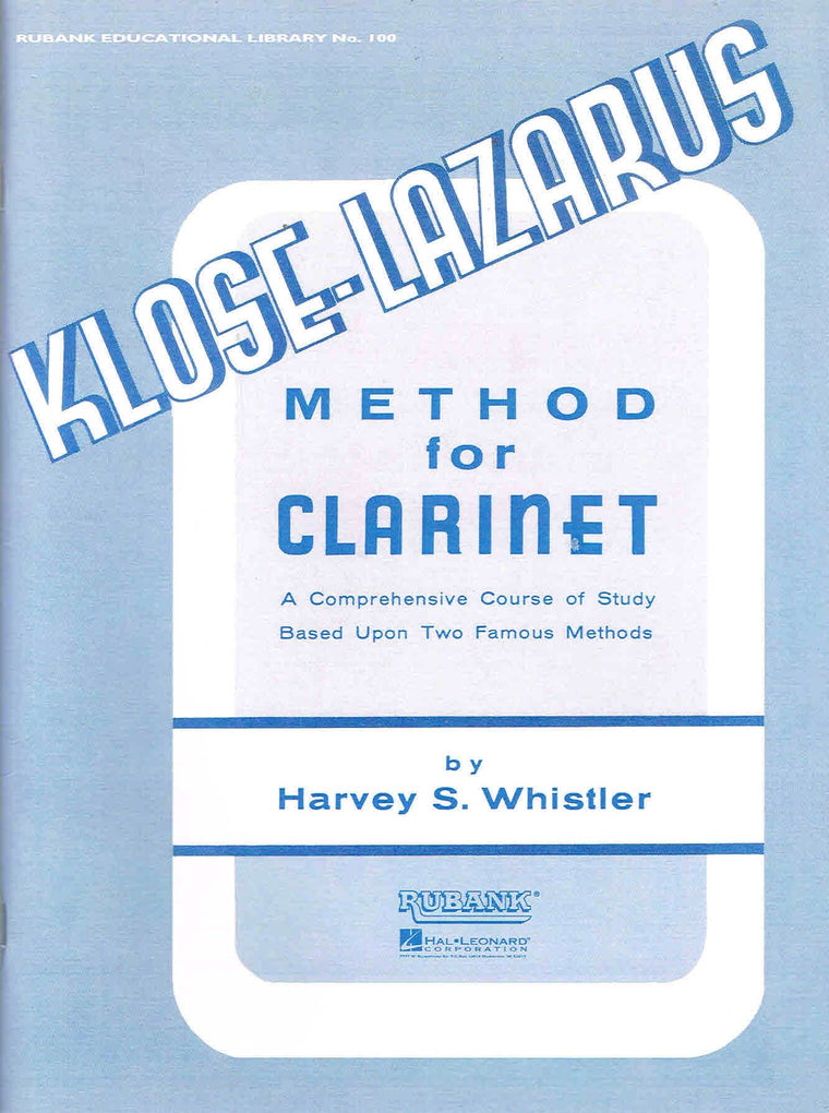 Kloze-Lazarus Method for Clarinet: A Comprehensive Course Based on Two Famous Methods (Rubank Educational Library, 100)