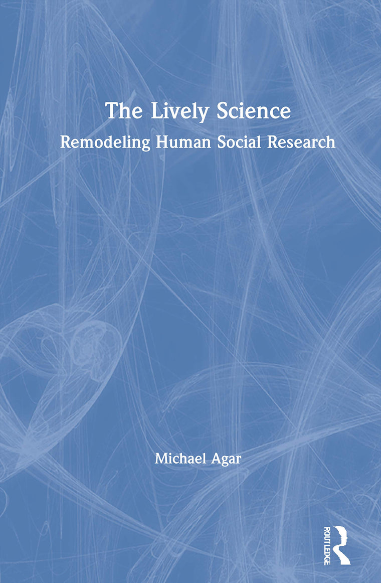 The Lively Science: Remodeling Human Social Research