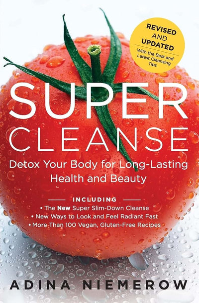 Super Cleanse Revised Edition: Detox Your Body for Long-Lasting Health and Beauty