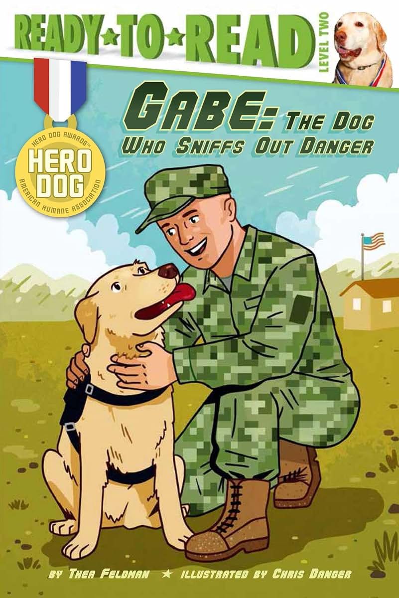 Gabe: The Dog Who Sniffs Out Danger (Ready-to-Read Level 2) (Hero Dog)