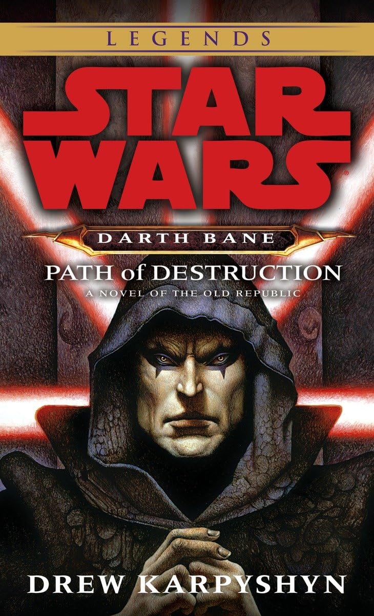 Path of Destruction (Star Wars: Darth Bane, Book 1) by Karpy