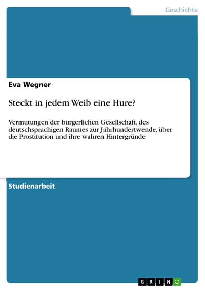 Steckt in jedem Weib eine Hure? (German Edition)