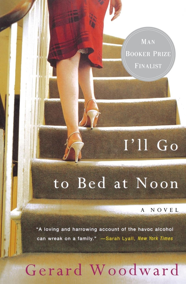 I'll Go to Bed at Noon: A Novel