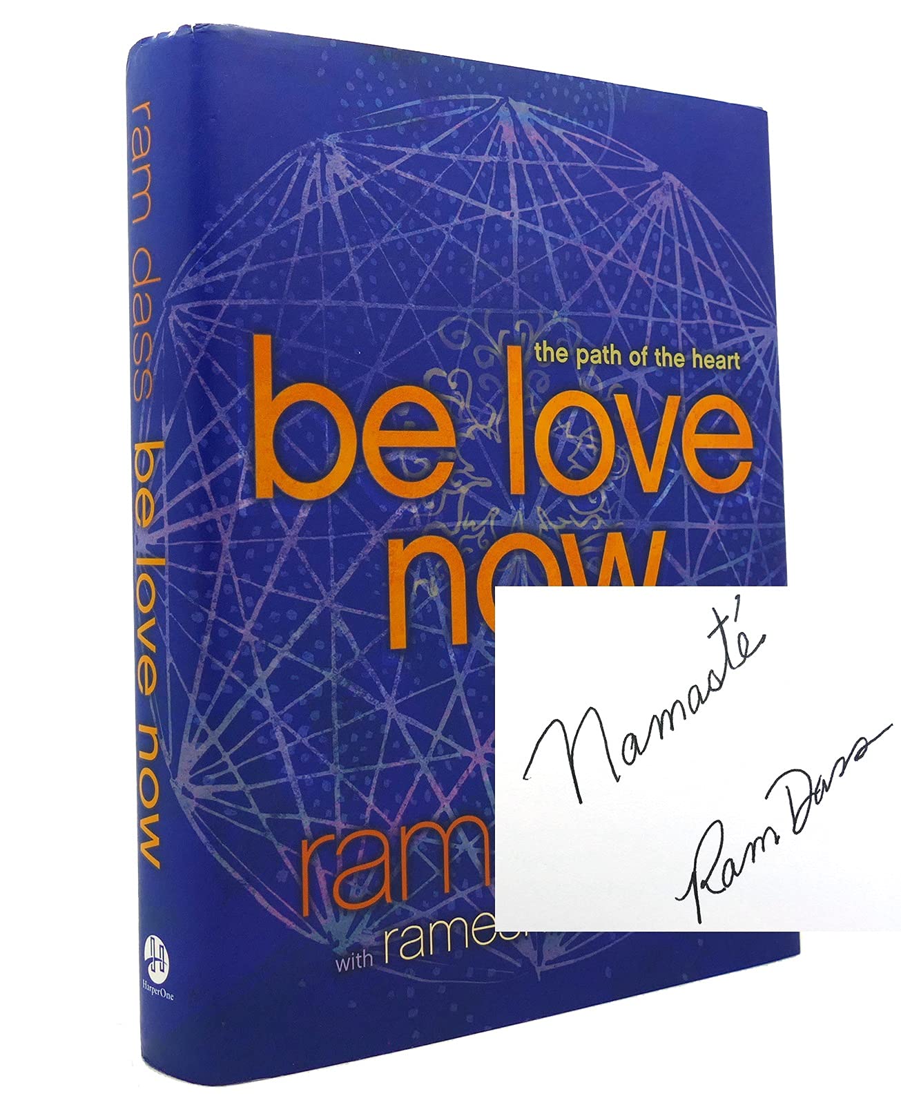 Be Love Now: The Path of the Heart by Dass, Ram