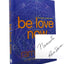 Be Love Now: The Path of the Heart by Dass, Ram