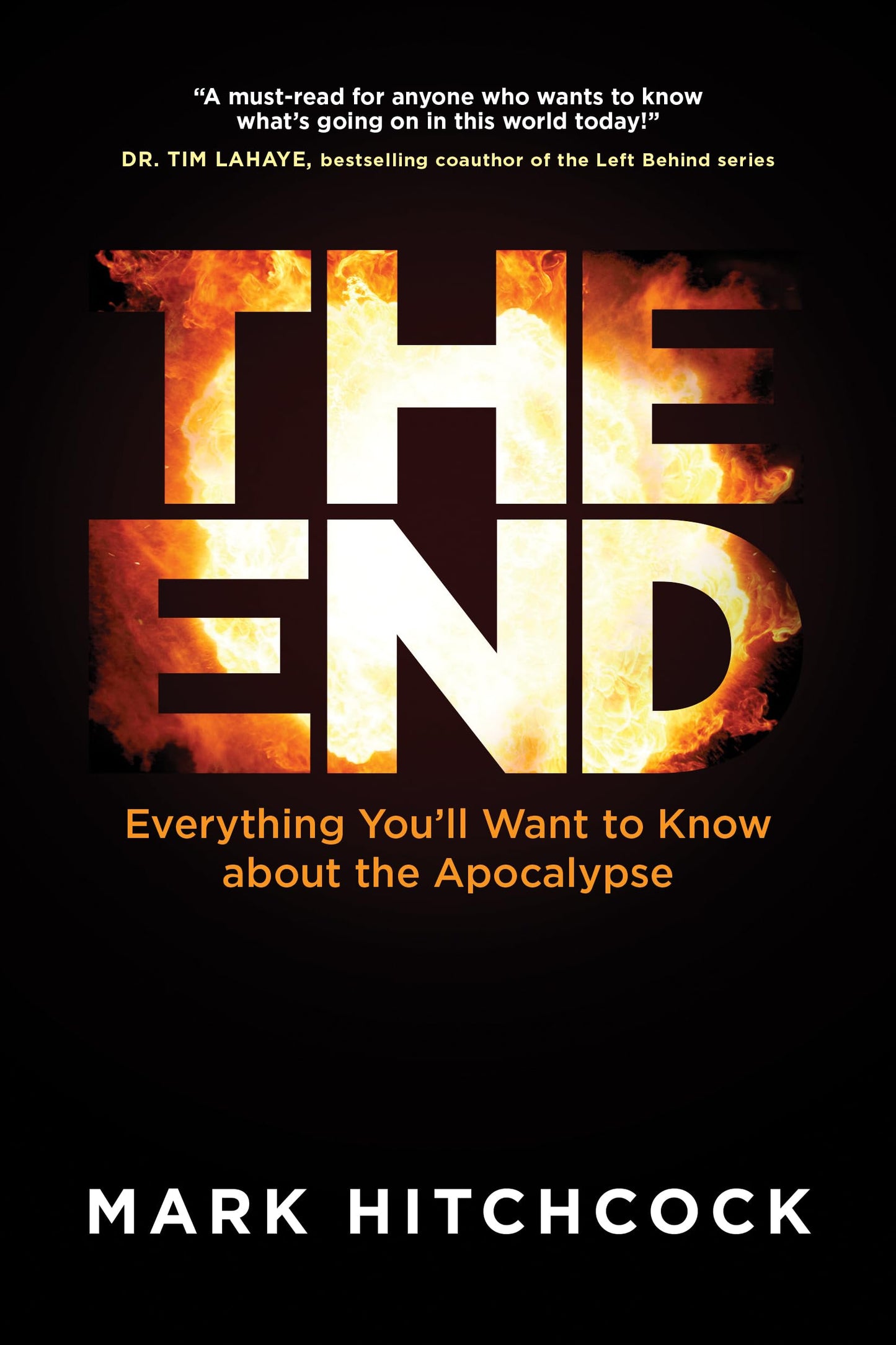 The End: Everything Youll Want to Know about the Apocalypse