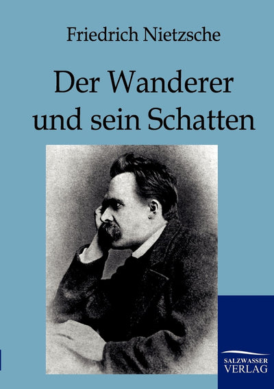Der Wanderer Und Sein Schatten (German Edition)
