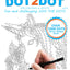 DOT-TO-DOT For Children & Adults Fun and Challenging Join the Dots: The mindful way to relax and unwind (Dot To Dot For Adults Fun and Challenging Join the Dots)