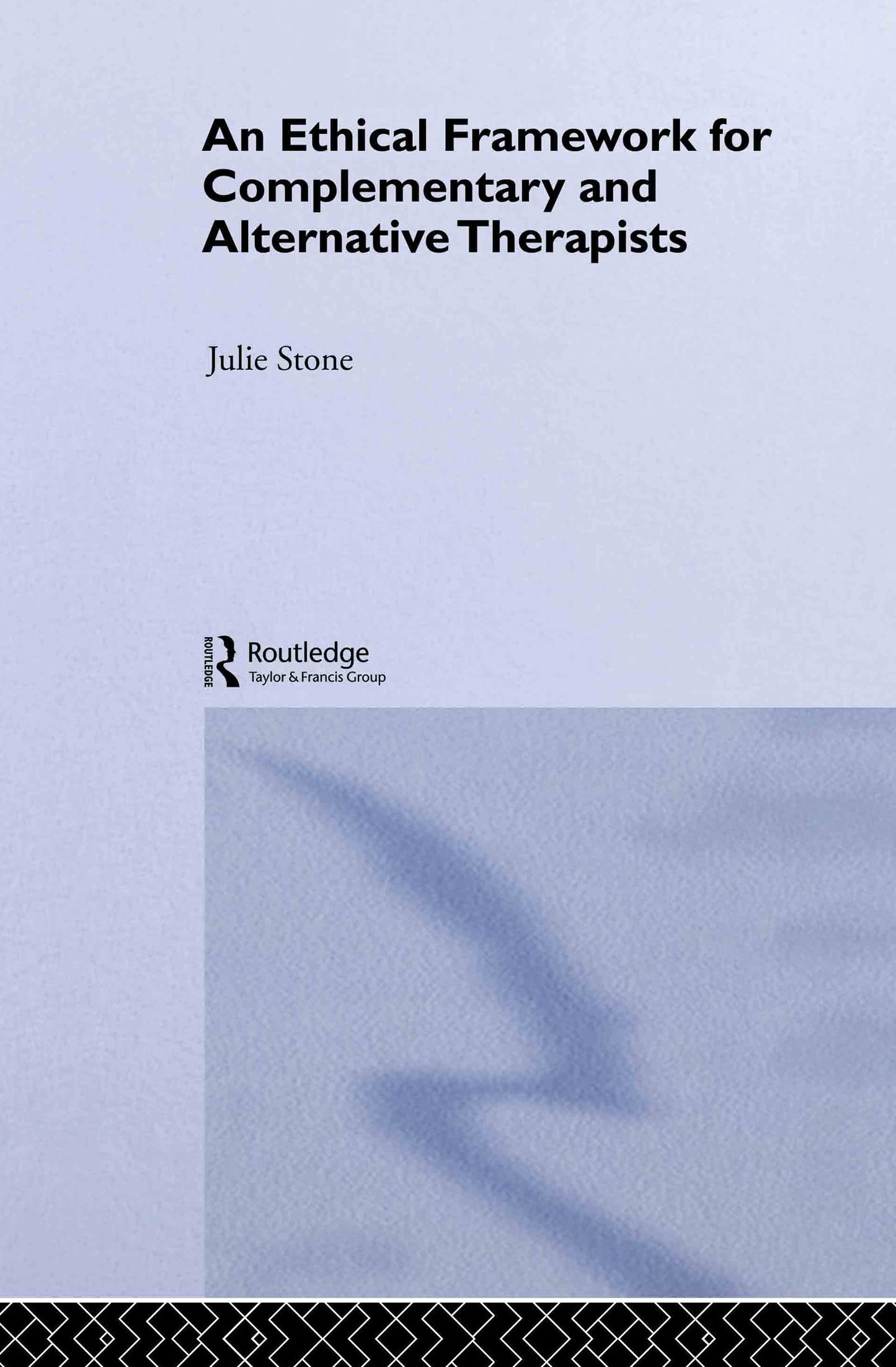 An Ethical Framework for Complementary and Alternative Therapists