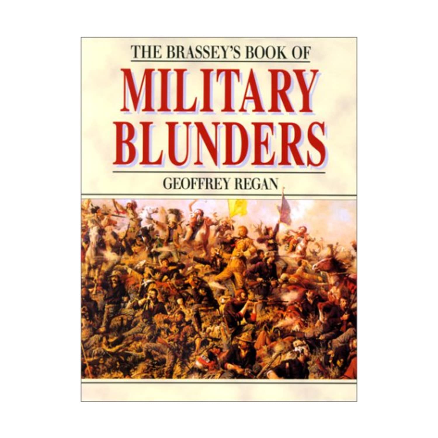 Brassey's Book of Military Blunders