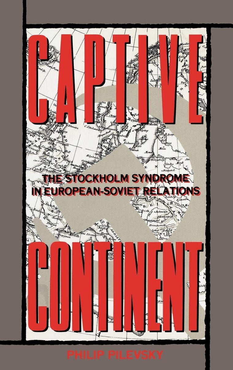 Captive Continent: The Stockholm Syndrome in European-Soviet Relations
