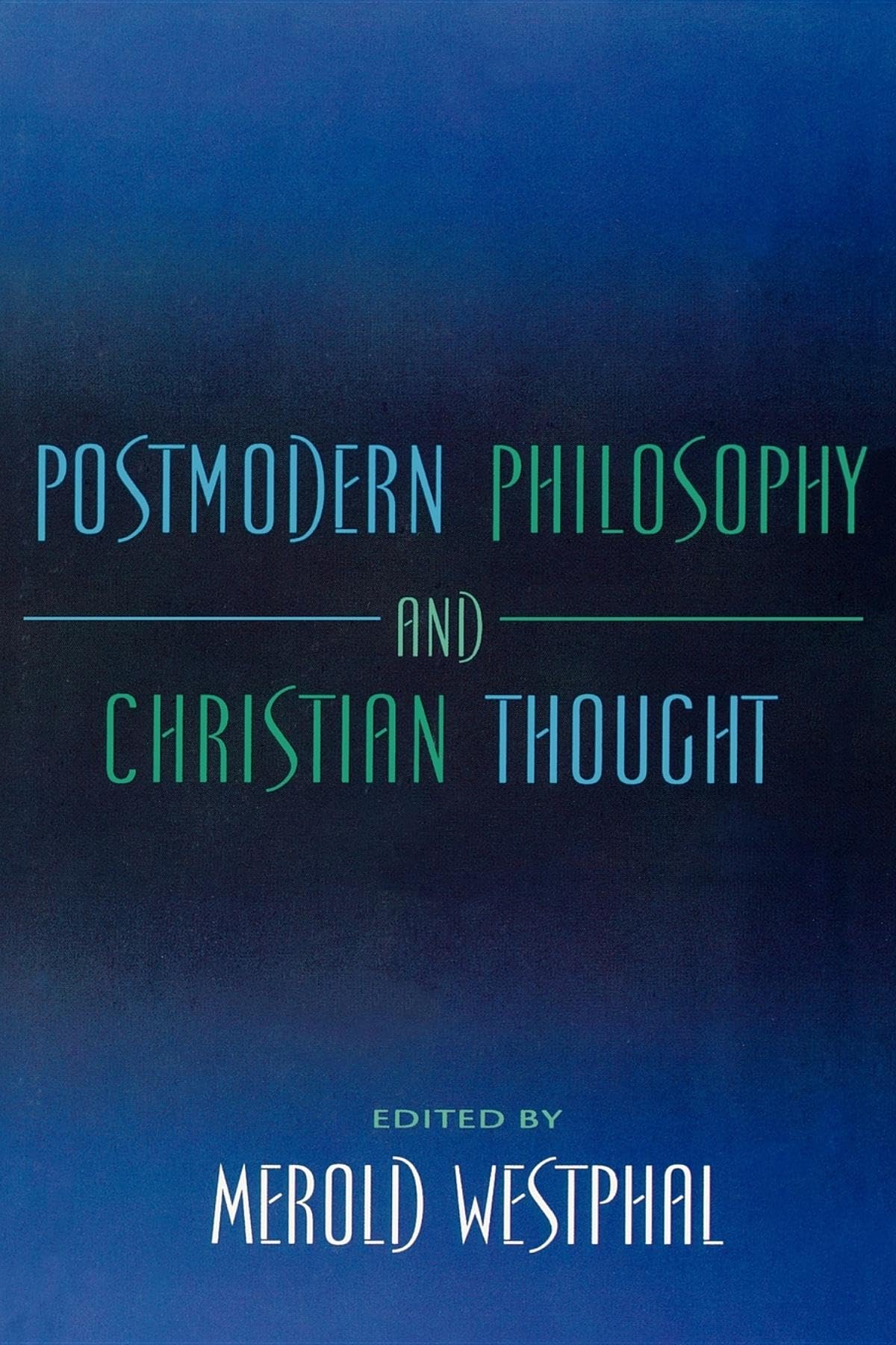 Postmodern Philosophy and Christian Thought (Philosophy of Religion)