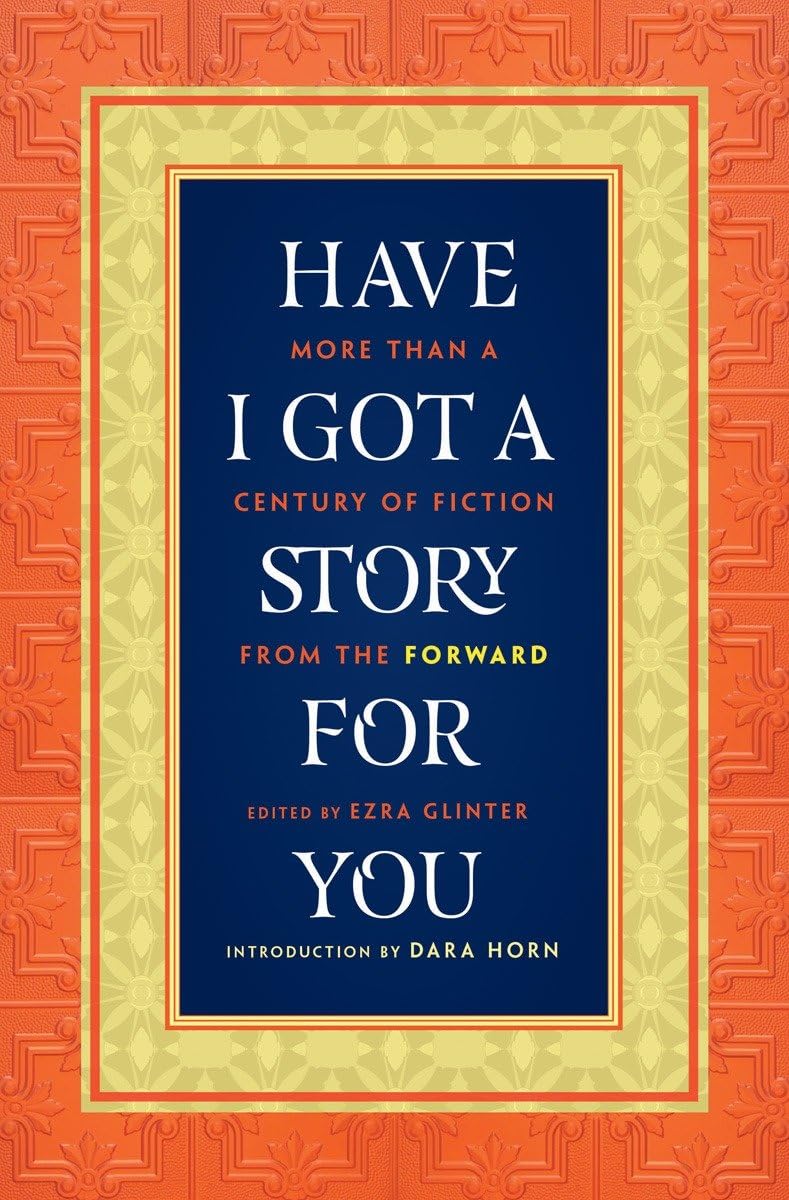Have I Got a Story for You: More Than a Century of Fiction from the