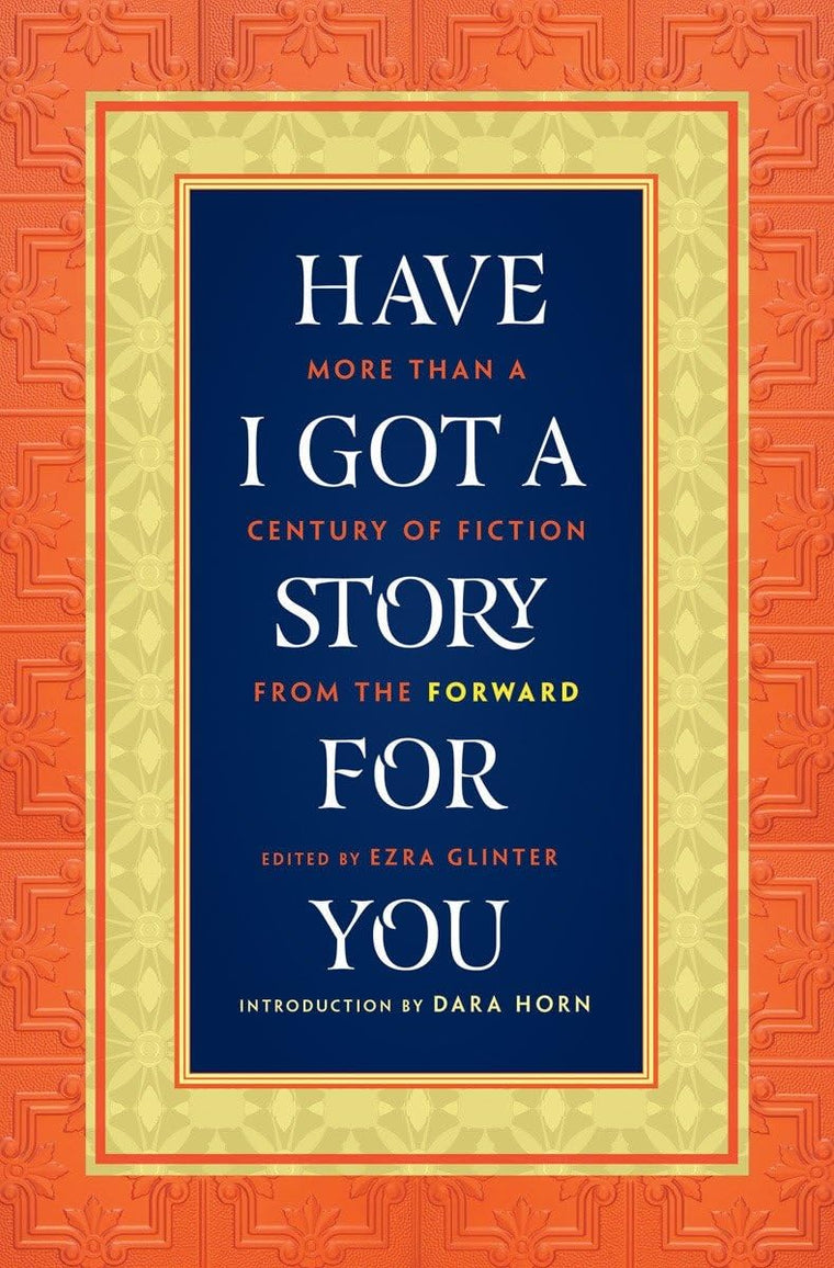 Have I Got a Story for You: More Than a Century of Fiction from the
