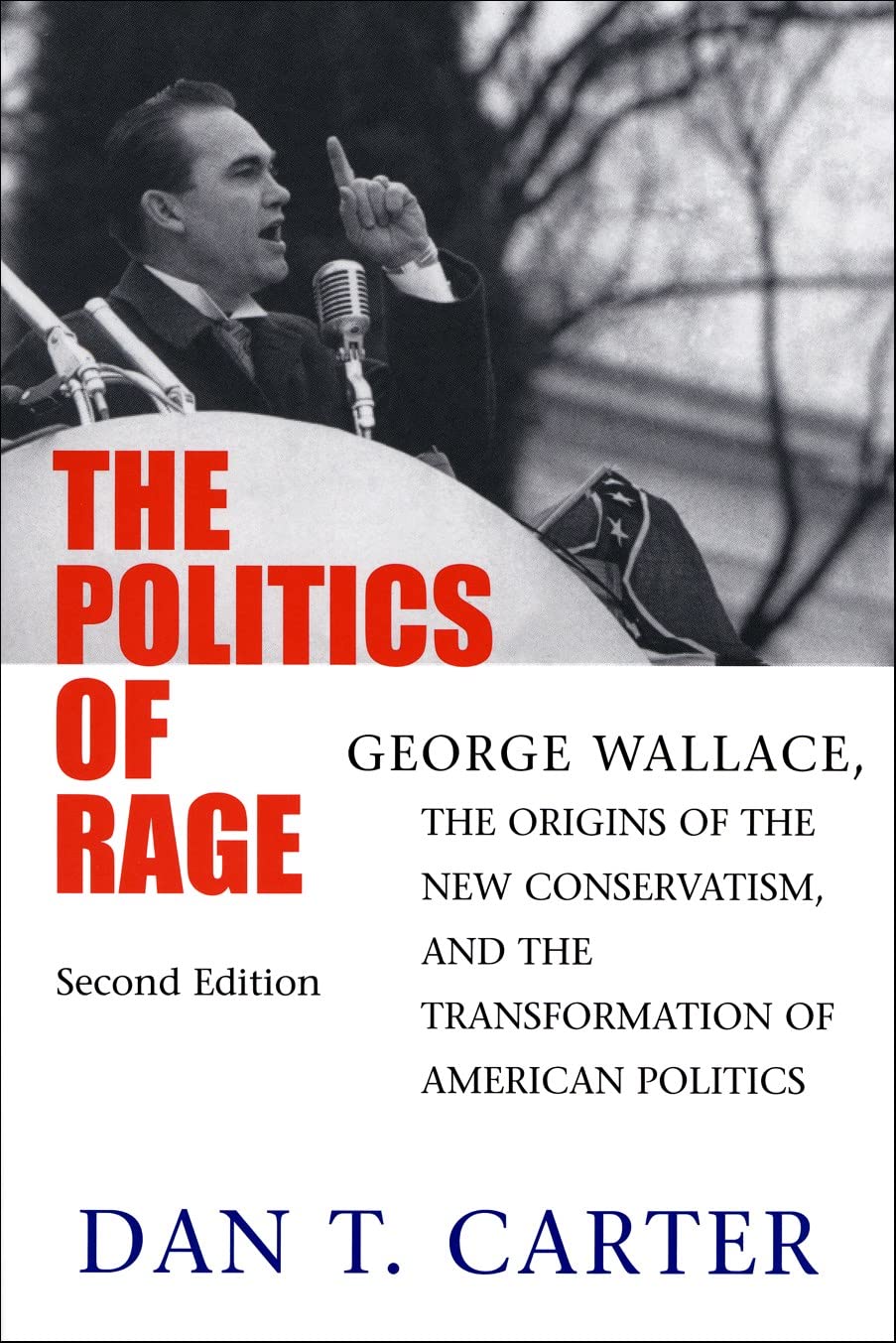 The Politics of Rage: George Wallace, the Origins of the New