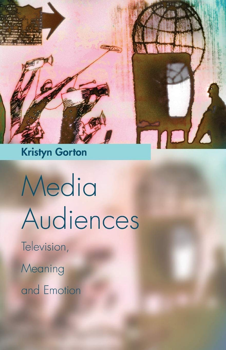 Media Audiences: Television, Meaning and Emotion (Media Topics)
