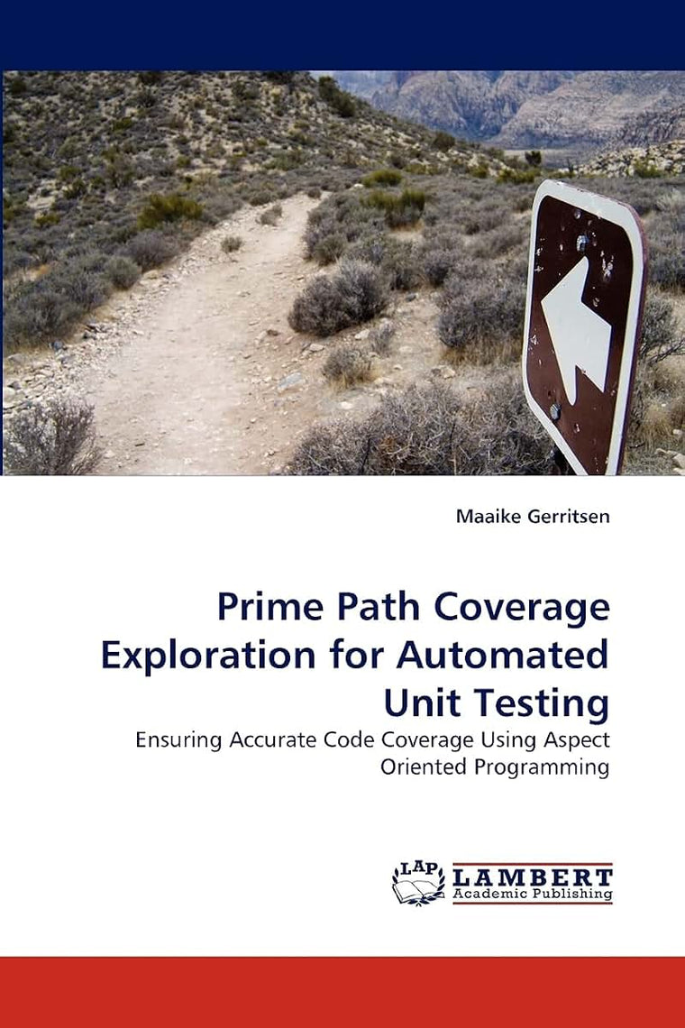 Prime Path Coverage Exploration for Automated Unit Testing: Ensuring Accurate Code Coverage Using Aspect Oriented Programming