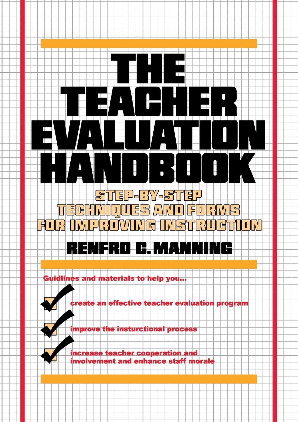 The Teacher Evaluation Handbook: Step-by-Step Techniques and Forms for Improving Instruction