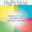 The Right Job, Right Now: The Complete Toolkit for Finding Your Perfect Career