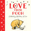 Winnie-the-Pooh: Love From Pooh: Celebrate the 2026 Centenary with this illustrated gift book featuring loving quotes from Milne and Shepard’s original works