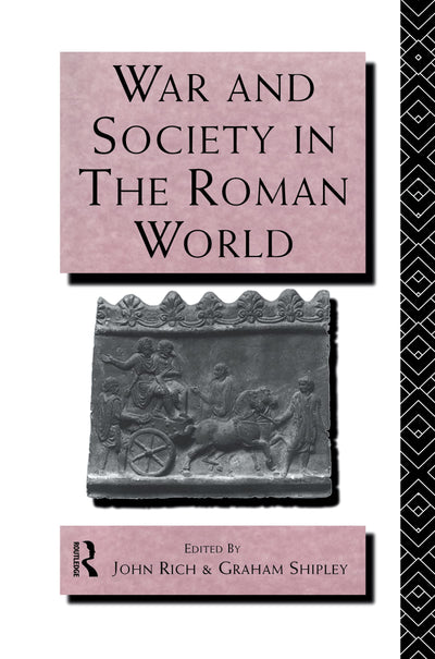 War and Society in the Roman World (Leicester-Nottingham Studies in Ancient Society)