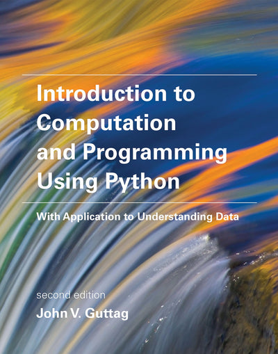 Introduction to Computation and Programming Using Python, se