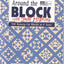 Around the Block with Judy Hopkins: 200 Rotary-Cut Blocks in 6 Sizes