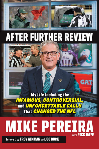 After Further Review: My Life Including the Infamous, Controversial, and Unforgettable Calls That Changed the NFL