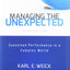 Managing the Unexpected: Sustained Performance in a Complex World