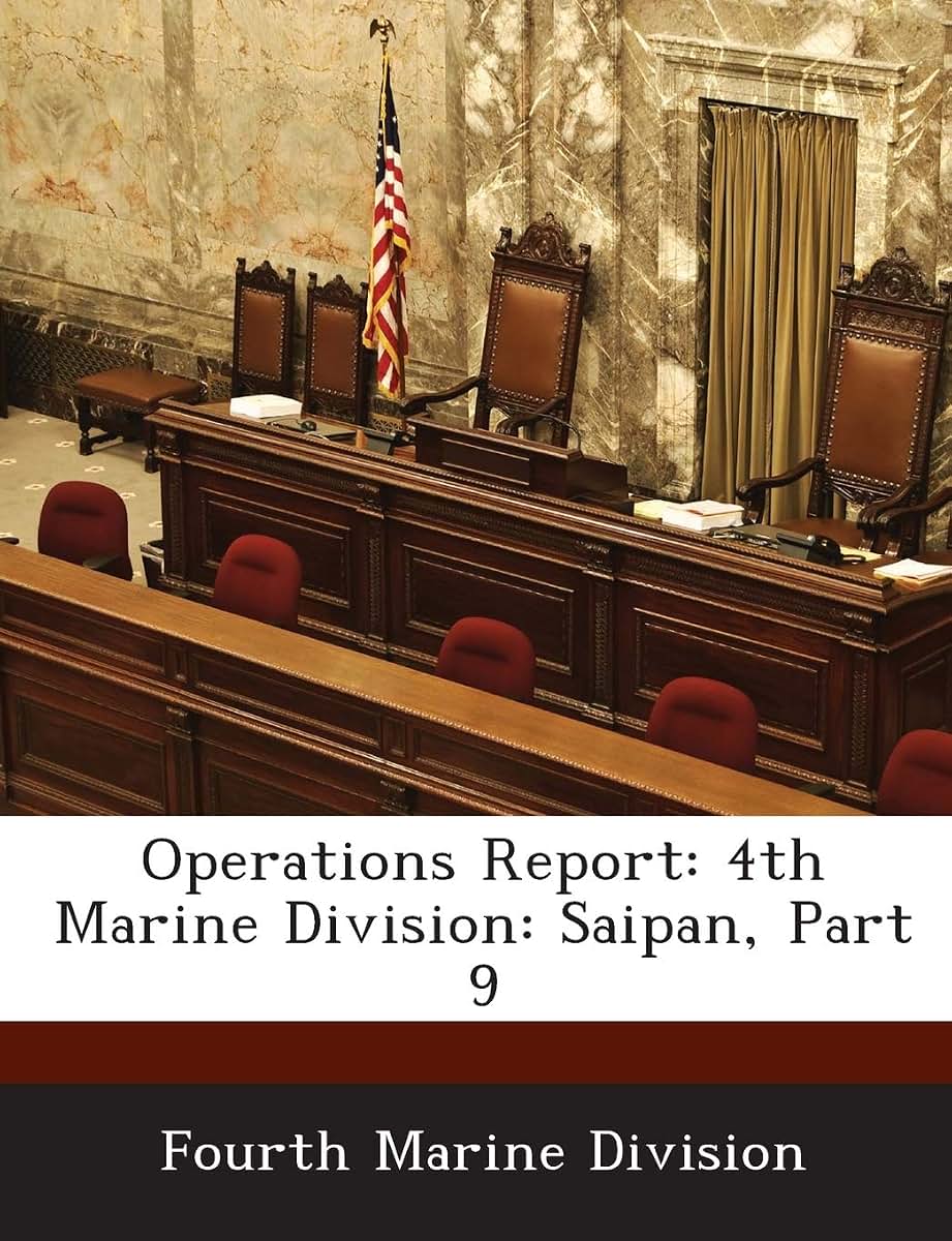 Operations Report: 4th Marine Division: Saipan, Part 9