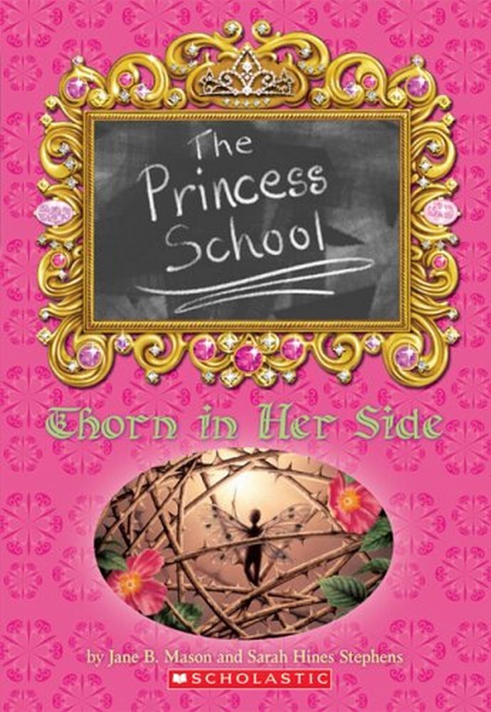 Princess School: Thorn In Her Side by Mason, Jane B