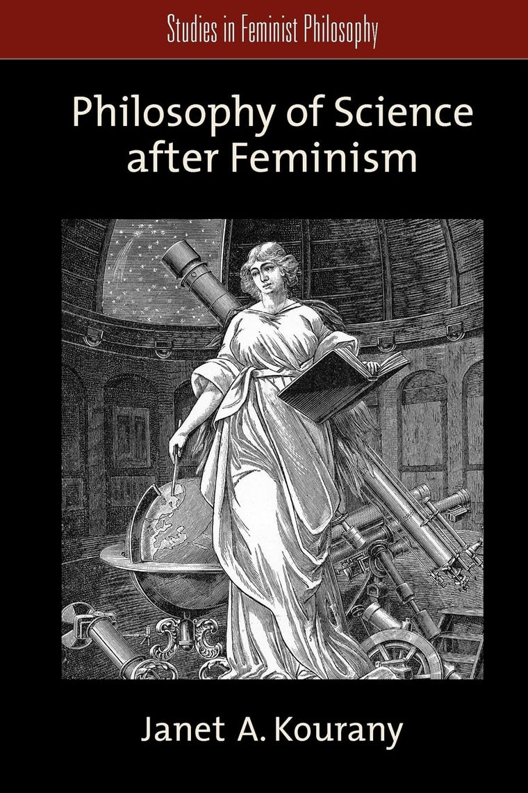 Philosophy of Science after Feminism (Studies in Feminist Philosophy)