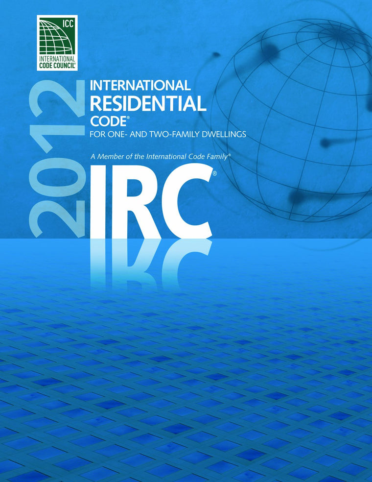 International Residential Code for One- and Two- Family Dwellings 2012 (International Code)