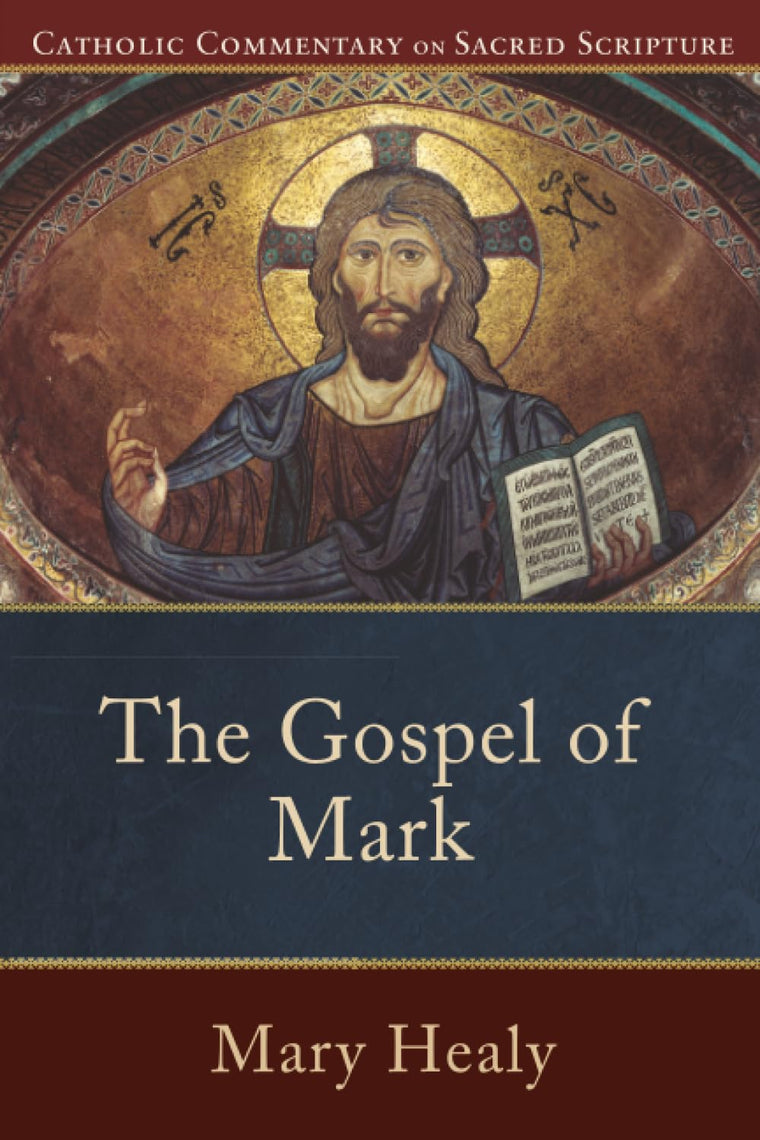 The Gospel of Mark: A Catholic Bible Commentary on the New Testament by Trusted Biblical Scholars  CCSS (Catholic Commentary on Sacred Scripture)