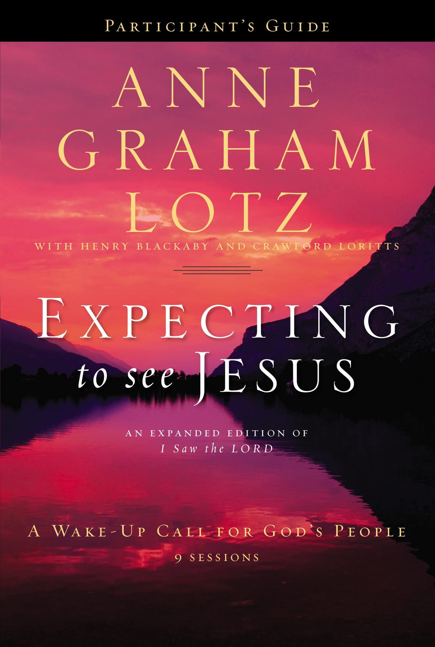 Expecting to See Jesus Bible Study Participant's Guide: A Wake-Up Call for Gods People