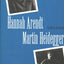 Hannah Arendt/Martin Heidegger