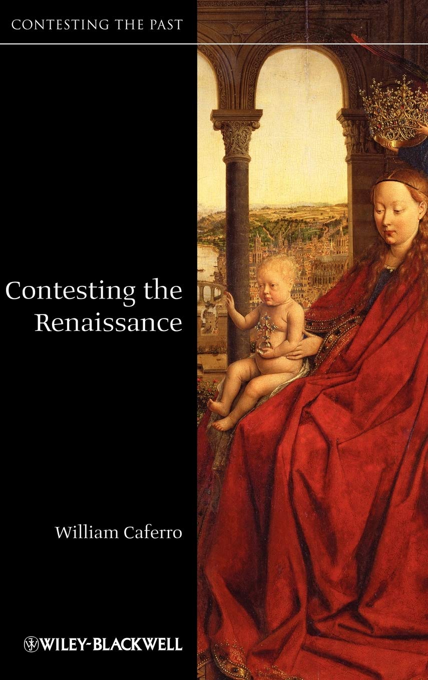 Contesting the Renaissance (Contesting the Past)