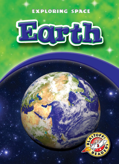 Earth (Paperback) (Blastoff! Readers: Exploring Space) (Exploring Space: Blastoff Readers, Level 3)