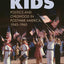 Cold War Kids: Politics and Childhood in Postwar America, 19451960